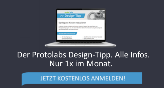 Protolabs Design-Tipp